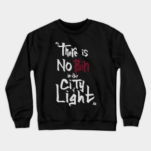 no pain in the city of light - white version Crewneck Sweatshirt